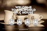Welcome to the World of c house - Lizan Retaillizanretail.com/wp-content/uploads/2015/03/franchisee-cHouse.pdf · C House Cafè was created by Alberto Poli and Cristiano Iezzi. The