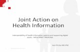Joint Action on Health Information - European Commission · Joint Action on Health Information Interoperability of health information systems and supporting digital assets - WP10