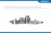 SKF Vibration Sensors Catalog · 2 Introduction The measurement of vibration is the most common method of assessing the mechani - cal status of machinery for condition moni - toring
