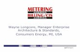Wayne Longcore, Manager Enterprise Architecture & Standards, … Longcore.pdf · Metering, Billing/CIS America 2008, San Diego, CA Title of presentation Wayne Longcore, Manager Enterprise