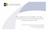 04. C. Storti - HIV outbreaks among PWID in Europe. C. Storti... · HIV outbreaks among PWID in Europe – linking economic, epidemiological and service provision data - EMCDDA annual