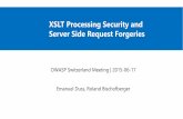 XSLT Processing Security and Server Side Request Forgeries · XSLT Processing Security and Server Side Request Forgeries ... XSL_SECPREF_READ_FILE ... XSLT Processing Security and