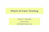 Point of Care Testing Talk.ppt - Lehigh Universityinbios21/PDF/Fall2009/Heindel10072009.pdf · THESE ARE ALL POINT-OF-CARE (POC)CARE (POC) ASSAY KITS Now Just What is “PointNow