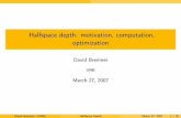 Halfspace depth: motivation, computation, optimization - UNBcs.unb.ca/~bremner/research/talks/depth-survey.pdf · Halfspace depth: motivation, computation, optimization David Bremner