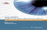 wet-AMD - Retina 3000 malattie della retina WET_4bz ok.pdf · San Raffaele, Milano Angelo Minella Medico Oculista (UOC), Policlinico ... tarsi in merito alla gestione organizzativa