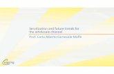 Servitizationand future trends for wholesale channel Prof ...· Servitizationand future trends for