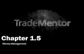 Chapter 1 Money... · are three money management rules you will want to incorporate in your own trading: You will also learn about one of the Forex market’s most important trading
