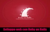 Sviluppo web con Ruby on Rails - .Vede persone e fa cose ... Ruby on Rails - fu? “Ruby on Rails