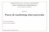 Piano di marketing internazionale - UniBG · • Negoziazioni interne ed esterne piùattente e ... •Definizione coordinata dei programmi da parte dei ... mercato per ogni prodotto/brand.