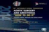 T H AORTIC SURGERY AND ANESTHESIA “HOW TO DO IT” · Franco Grego William J. Quiñones-Baldrich Remote neuromonitoring during aortic surgery Speaker: Michael J.H.M. Jacobs Comment: