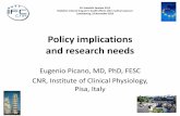 Policy implications and research needs - European Commission · Policy implications and research needs Eugenio Picano, MD, PhD, FESC CNR, Institute of Clinical Physiology, Pisa, Italy