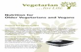 Nutrition for Older Vegetarians and Vegans · Older Vegetarians and Vegans. Some older adults have to adapt their diets to help control illnesses such as diabetes and heart disease.