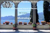 Metrology - sif.it · A. Bettini Padova University and INFN 1 Metrology 30/06/16 A. Bettini Padova University and INFN! International School of Physics “Enrico Fermi”