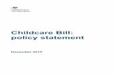 Childcare Bill: policy statement · 3 Status The Childcare Bill is delivering the government’s election manifesto commitment to giving families where parents are working an entitlement