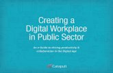 Creating a Digital Workplace in Public Sectorpages.catapultsystems.com/rs/998-YNO-494/images/Catapult Public... · Creating a Digital Workplace in Public Sector An e-Guide to driving
