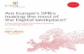 Are Europe’s SMEs making the most of the Digital Workplace? · Are Europe’s SMEs making the most of the Digital Workplace? A view into how small and medium businesses are embracing