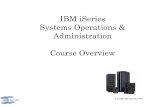 IBM iSeries Systems Operations & Administration Course ... Course-Overview-v3.pdf · AS/400 – iSeries training Development of the AS/400 –iSeries training course This training