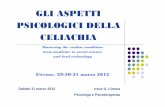GLI ASPETTI PSICOLOGICI DELLA CELIACHIAdoc/I-Cimma.pdf · Mastering the coeliac condition: from medicine to social science and food technology Firenze, 29-30-31 marzo 2012 GLI ASPETTI