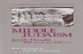 Middle Judaism: Jewish Thought 300 B.C.E. to 200 C.E. · MIDDLE JUDAISM Jewish Thought, 300 B.C.E. to 200 C.E. GABRIELE BOCCACCINI With a Foreword by James H. Charlesworth ... Mario