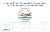 Per- and Polyfluoroalkyl Substances (PFAS) Remediation ... · 70 ng/L or ppt (individually and combined) For lifetime exposure from drinking water) Based on lab studies of effects