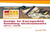 Guide to EuropeAid funding instruments - concordeurope.org · IfS Instrument for Stability (2007-2013) IPA Instrument for Pre-Accession JAES Joint Africa-EU Strategy LA Local Authorities