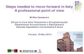 Steps needed to move forward in Italy A professional point ... · Steps needed to move forward in Italy A professional point of view M Rita Gamberini DH per la Cura della Talassemia