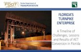 Florida Department of TRANSPORTATION - IBTTA · −CEI/Contractor −Tolls −Playbook Development •Public Information Office ... Florida Department of Transportation Lessons Learned