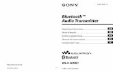 Bluetooth™ Audio Transmitter - Sony · Audio transmission using Bluetooth wireless technology. Can be used with any Walkman with a WM-PORT (22 pin). AVRCP (Audio/Video Remote Control