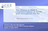 Title of the Presentation - mercatoelettrico.org · Presentation of the 2013 Annual Report Rome, 8 July 2014 . The Status of REMIT Implementation at ACER and throughout the EU . Alberto