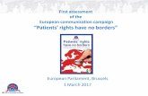First assessment of the European communication campaign “Patients ... · First assessment of the European communication campaign “Patients’ rights have no borders ” European