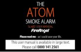 SMOKE ALARM - FIREANGEL - FIRE & CARBON MONOXIDE …fireangel.co.uk/wp-content/uploads/2015/07/SL-602 Manual.pdf · THE ATOM SMOKE ALARM Please read me – as I could save your life.