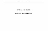 DSL-G225 User Manual - Raru · DSL-G225 User Manual 1 1 Safety Precautions Follow the following instructions to prevent the device from risks and damage caused by fire or electric