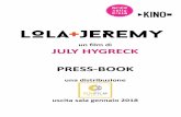 un film di JULY HYGRECK PRESS-BOOK · un film di JULY HYGRECK PRESS-BOOK una distribuzione uscita sala gennaio 2018