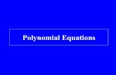 Polynomial Equations - Matyc Websiteky.matyc.org/Polynomials.pdf · Niccolò Fontana (1499–1557) • Venetian mathematician and an expert in military engineering. • Acquired the