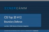 CIS Top 20 #4 - cdn.synercomm.com · • Suricata –snort beater • OSSEC –Host IDS –Commercial Tools • AlienVault USM - Commercial release of OSSIM • NGFWs –PaloAlto,
