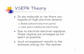 VSEPR Theory - Department of Chemistry | Texas A&M University · 1 VSEPR Theory In any molecule or ion there are regions of high electron density: Bonds (shared electron pairs) Lone
