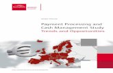 Payment Processing and Cash Management Study Trends and ... · Payment Processing and Cash Management Study Trends and Opportunities . ... and in print form, were filled out between