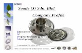 Soode (J) Sdn. Bhd. Company Profile - soodekt.com.mysoodekt.com.my/pdf/SoodeProfile.pdf · Soode (J) Sdn. Bhd. Company Profile Specialists Of Original-technology ... Sdn. Bhd Plant