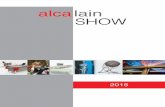 2015 - alcalain.com SHOW 2015.pdf · nuove idee e soluzioni, con innovazione e concretezza. ... tanto di Alpini e bancarelle artigianali! Per questa terza edizione del 2015, abbiamo