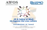 PSICOLOGIA SOCIALEaifos.org/inst/aifos/public/data/general/files/materiali... · PPT file · Web view2015-03-20 · ... Esperienze maggiormente competitive HR & Safety at Work Un