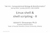 Linux shell & shell scripting - II - adinasarapu.github.ioadinasarapu.github.io/files/2018_Linux_Shell_II.pdf · Linux shell & shell scripting - II Ashok R. Dinasarapu Ph.D Scientist,