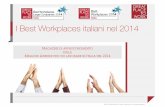 I Best Workplaces italiani nel 2014 - greatplacetowork.it · Vi sono diverse modalità con cui un’azienda può ... Quest’anno però la crisi si fa sentire anche nelle migliori