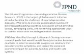 The EU Joint Programme Neurodegenerative Disease Research ... · studio di malattie non neurodegenerative –Definire i potenziali rapporti trasversali con reti di ricerca già esistenti