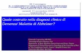Quale costrutto nella diagnosi clinica di Demenza ...old.iss.it/binary/deme/cont/LOGROSCINO_modalit_compatibilit_.pdf · NEURODEGENERATIVE MARKERS LAB NEUROPSYC OLOGY NEURODEGENERATIVE