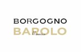 GIACOMO BORGOGNO & FIGLI - Domaine Select · DIVERSITY CHARACTER EXPRESSION TRADITION Giacomo Borgogno & Figli Barolo is made with Nebbiolo cultivated in the Liste, Cannubi, Cannubi