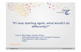 If I was starting again, what would I do differently? · "If I was starting again, what would I do differently?" Case 2: Mara Magri, Quality Officer ... Presentazione del Programma