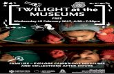 TWILIGHT at the KEY INFORMATION MUSEUMS · TWILIGHT at the MUSEUMS FREE Wednesday 15 February 2017, 4:30 – 7:30pm #CamTwilight @camunivmuseums museums.cam.ac.uk/twilight KEY INFORMATION