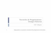 Tecniche di Progettazione: Design Patternsdidawiki.di.unipi.it/lib/exe/fetch.php/magistraleinformatica/tdp/...1 Design patterns, Laura Semini, Università di Pisa, Dipartimento di
