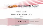SimLab · 4 SimLab 3D PDF exporter 4.0 for Maya export SimLab_Maya_3DPDF_Plugin_3_2 SimLab_Maya_3DPDF_Plugin_3_2er for Maya was not addedIf the menu automatically, the