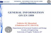 GENERAL INFORMATION ON EN 1999 - Eurocodeseurocodes.jrc.ec.europa.eu/doc/WS2008/EN1999_1_Mazzolani.pdf · GENERAL INFORMATION ON EN 1999 Federico M. Mazzolani (Chairman of TC 250-SC9)